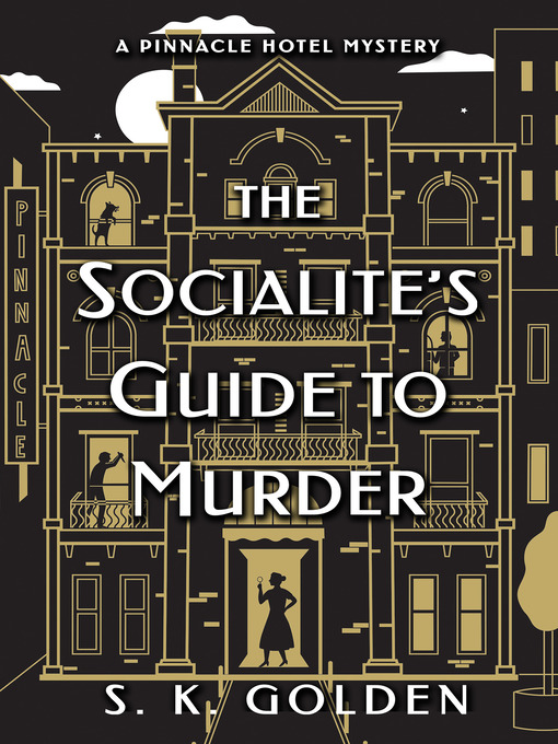 Title details for The Socialite's Guide to Murder by S. K. Golden - Wait list